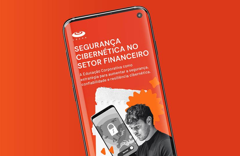 E-book: Segurança Cibernética no Setor Financeiro – A Educação Corporativa como  estratégia para aumentar a segurança, confiabilidade e resiliência cibernética