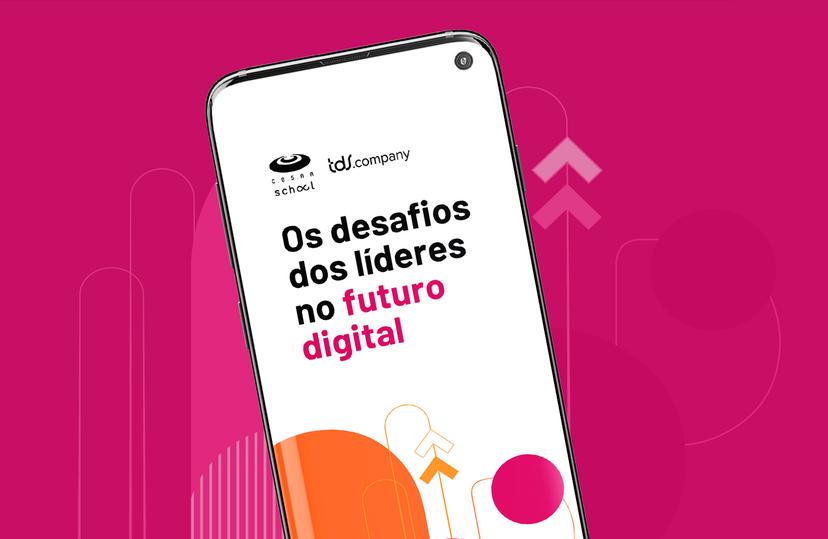 Os desafios dos líderes no futuro digital: uma oportunidade de ajudar seu negócio a se preparar para os desafios do amanhã