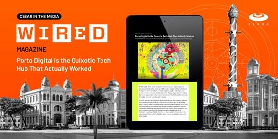 Imagem6 Tablet displaying a Wired Magazine article about Porto Digital, a successful tech hub. The image also shows Porto Digital's location in a city.